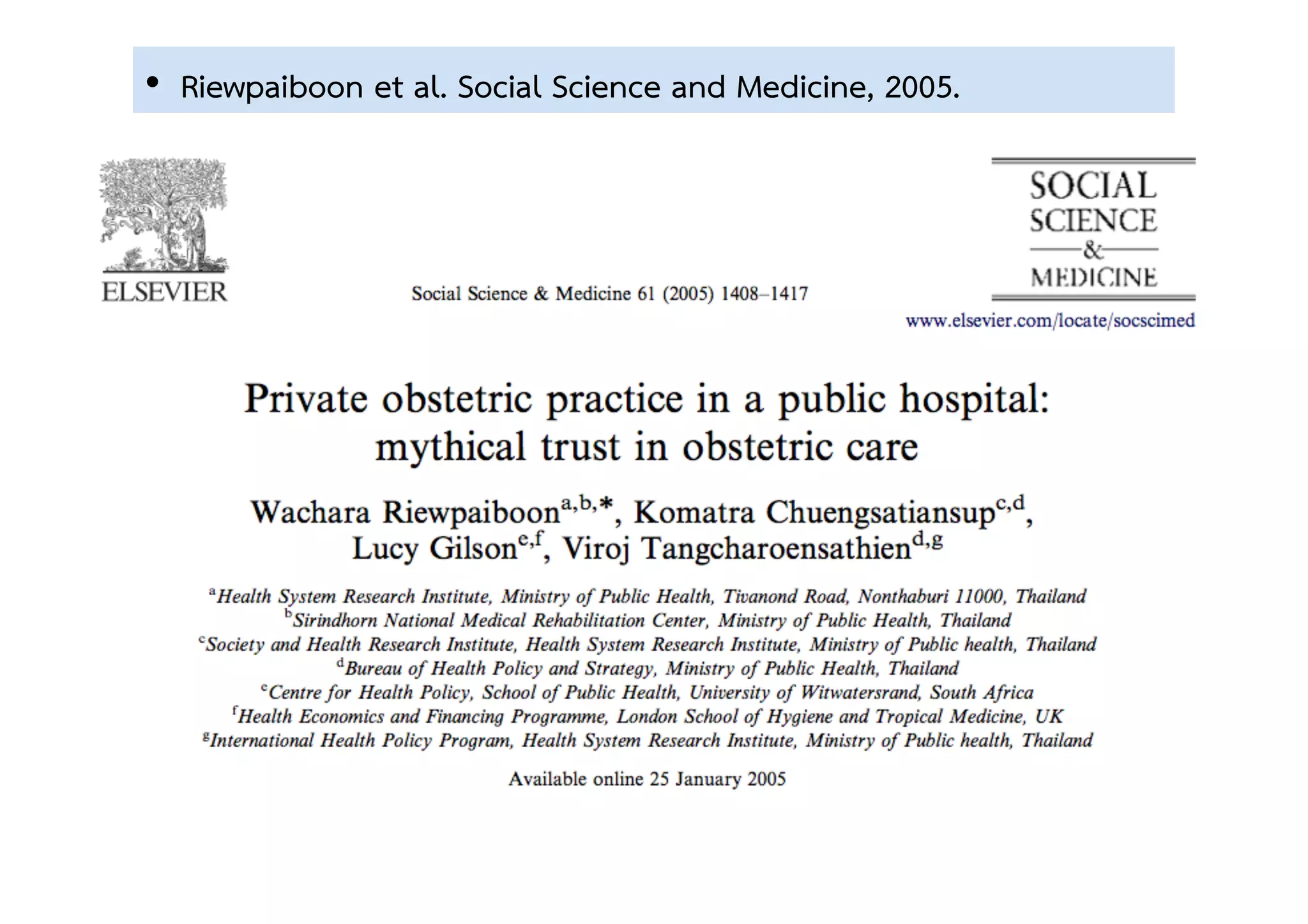 •  Riewpaiboon et al. Social Science and Medicine, 2005. 
 