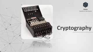 Cryptography
 