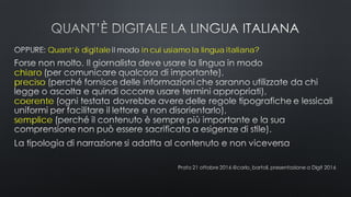 Quant’è digitale il modo in cui usiamo la lingua italiana?
chiaro
preciso
coerente
semplice
 