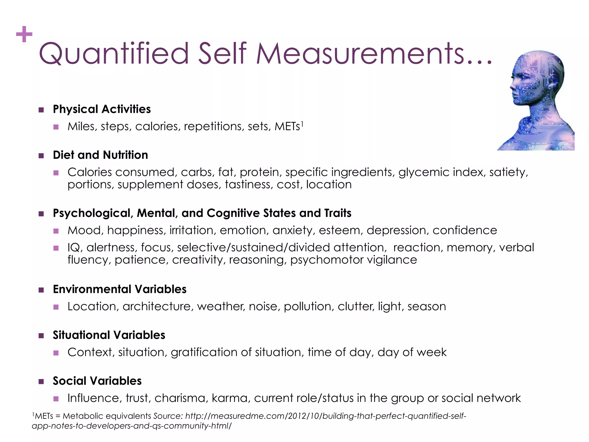 Measure and
Score
We have the ability to measure
and score our lives
n  social reach and influence;
n  tastes and preferences;
n  achievements;
n  credibility and reputation;
n  habits;
n  expertise;
n  ...
 