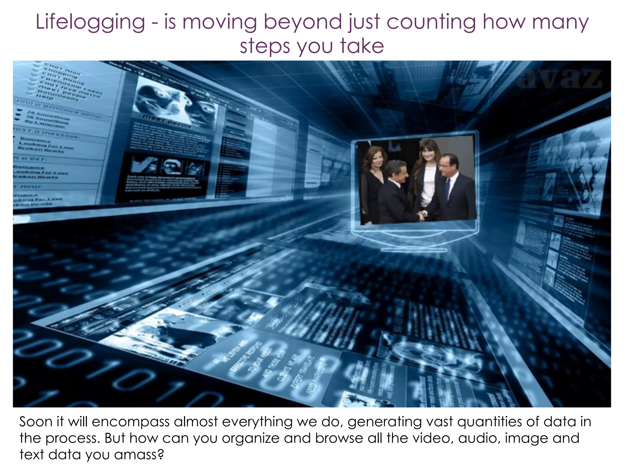 Life Data
Acquire AnalyzeStore
 