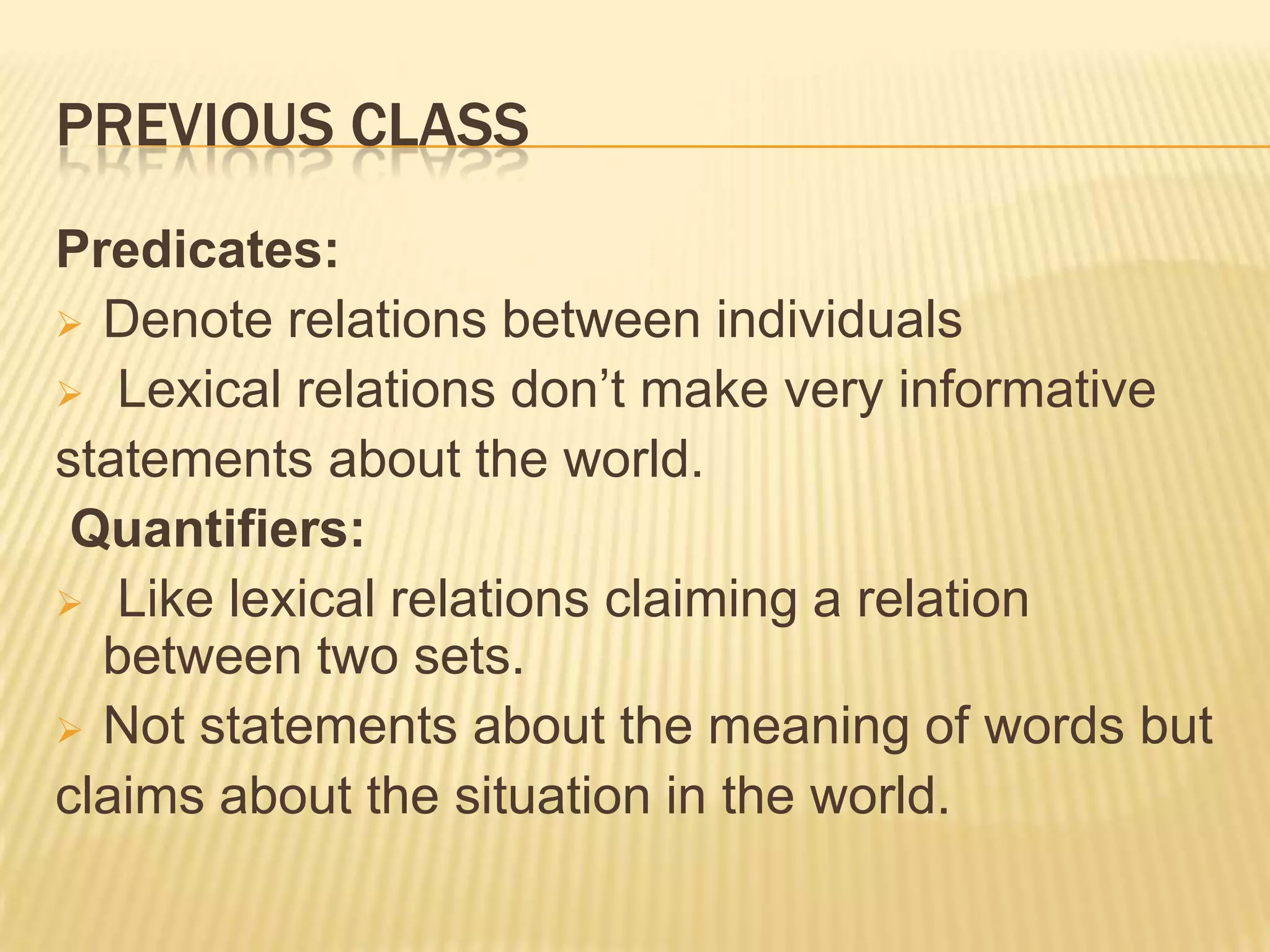 PREVIOUS CLASSPredicates: Denote relations between individuals