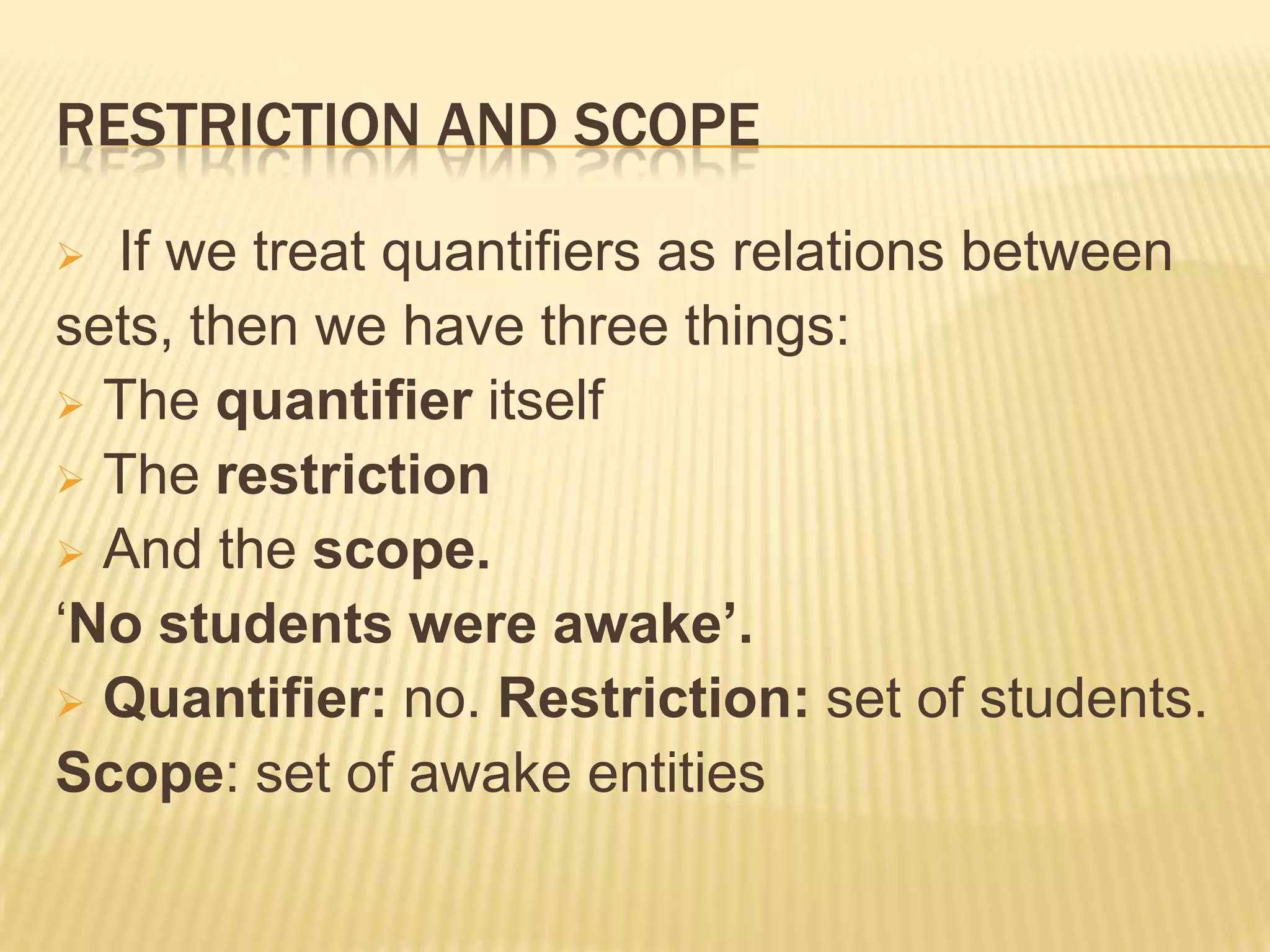 The sentences refer to the students in a particular situation, a group who can be readily picked out by the intended hearer (or reader) of the sentence. 