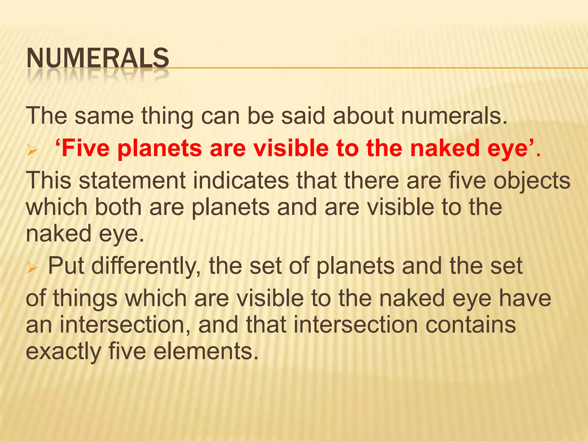  Lexical relations don’t make very informative statements about the world. Quantifiers:  Like lexical relations claiming a relation between two sets.  