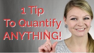 How To Quantify ANYTHING On Your Resume | CareerHMO