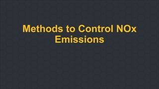 Methods to Control NOx
Emissions
 