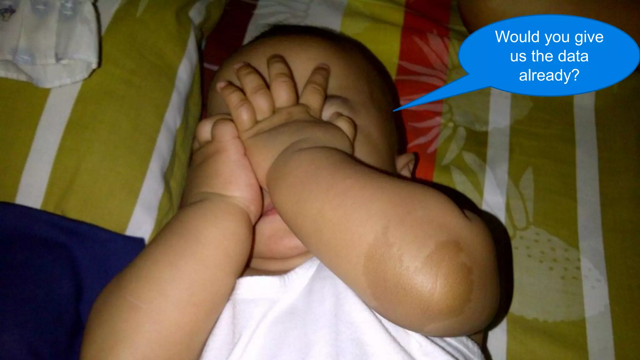 Would you give
 us the data
  already?
 