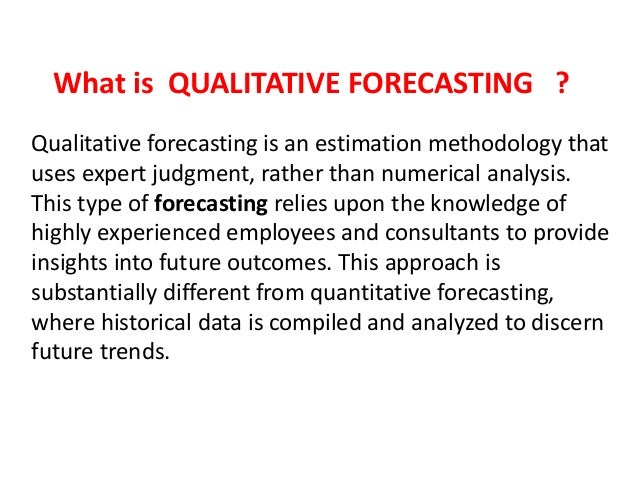 Qualitative Forecasting