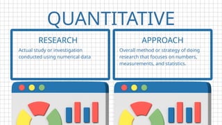 Quantitative Approach, advantages and disadvantage of quantitative ...