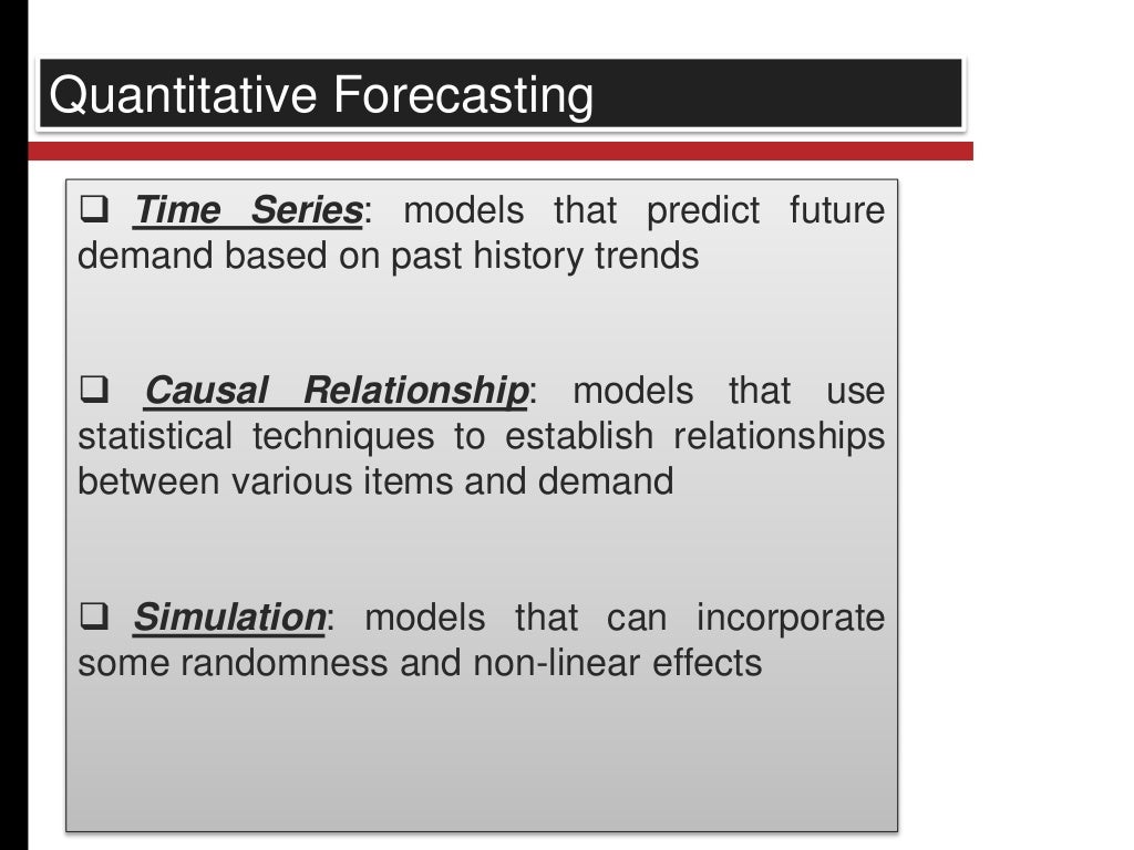 Quantitative forecasting