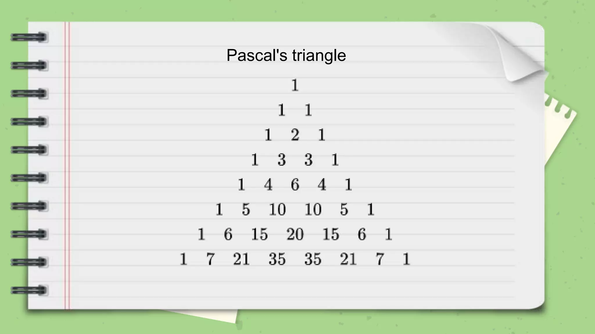 Pascal's triangle
 