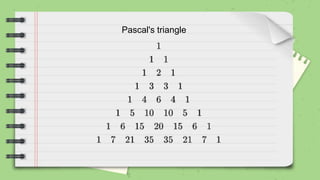 Pascal's triangle
 