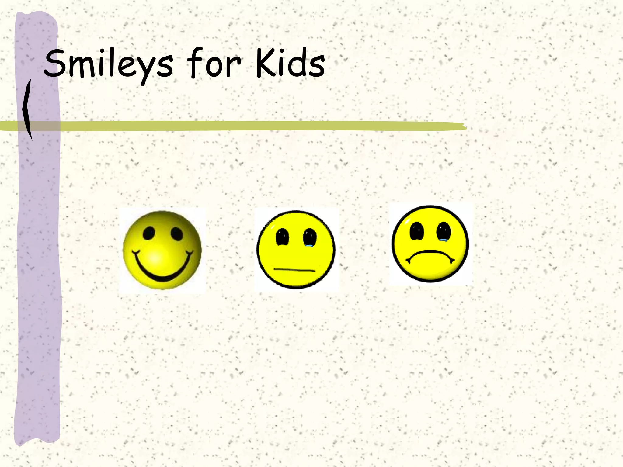 Smileys for Kids
 
