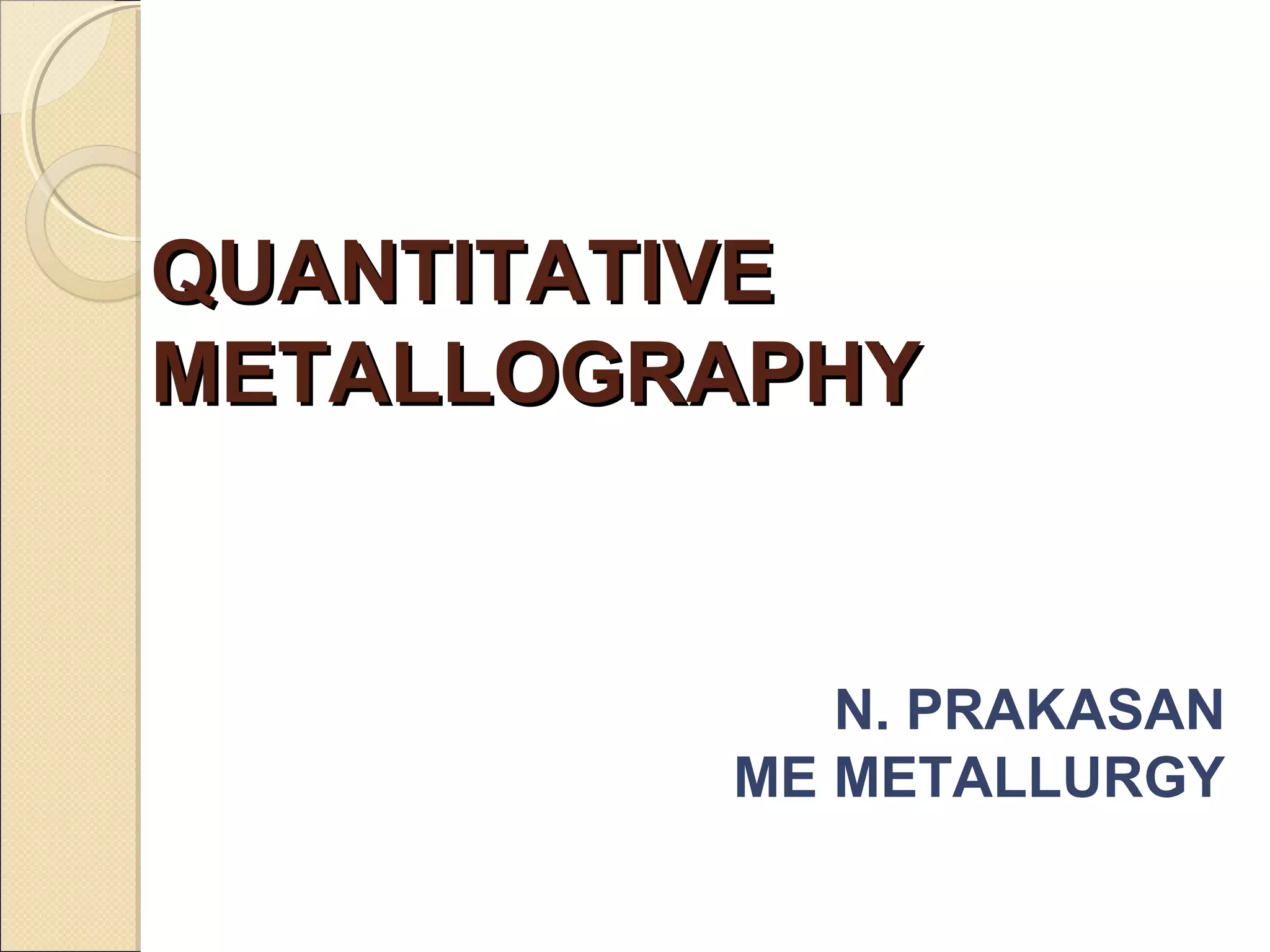 Quantitative metallography PPT