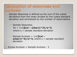 Different measures of central tendencyMean - 1.Arithmetic mean                 2.Harmonic mean                 3.Geometric mean                 4.Weighted mean Median