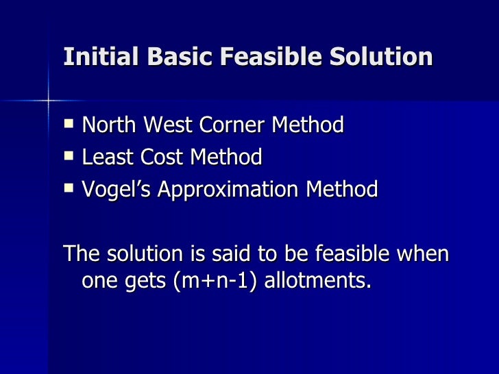 vogel s approximation method and northwest corner Let's begin by using vogel's approximation method to obtain an have been obtained by the northwest corner rule transportation problem northwest corner. vogel s approximation method and northwest corner Let's begin by using vogel's approximation method to obtain an have been obtained by the northwest corner rule transportation problem northwest corner.