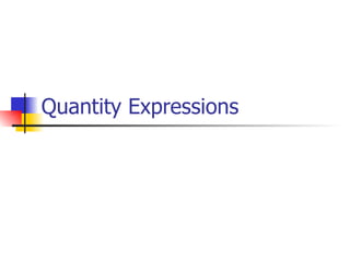 Quantity Expressions 