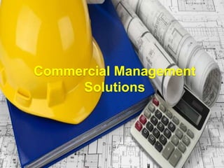 Commercial Management
Solutions
 