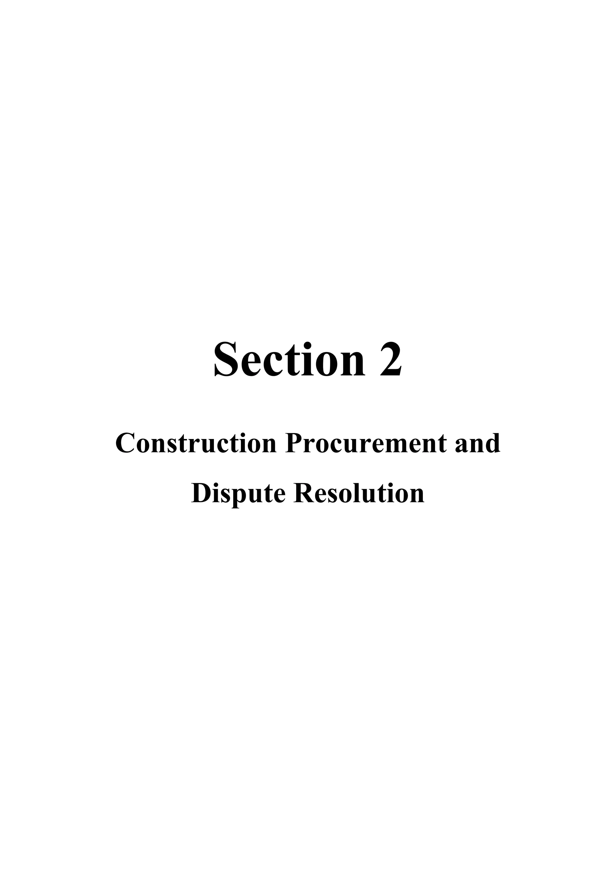 Section 2
Construction Procurement and
Dispute Resolution
 