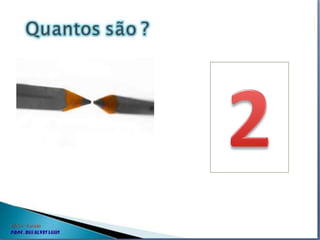 Quantos são.ppt