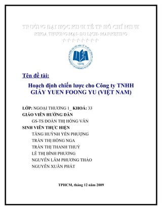 Hoạch định chiến lược cho Công ty TNHH GIẤY YUEN FOONG YU (VIỆT NAM)