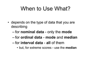 The range tells us over how many numbers altogether a distribution is spreadwhere