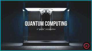 Openbar Kontich // A Gentle Introduction to Quantum Computing by Deevid De Meyer