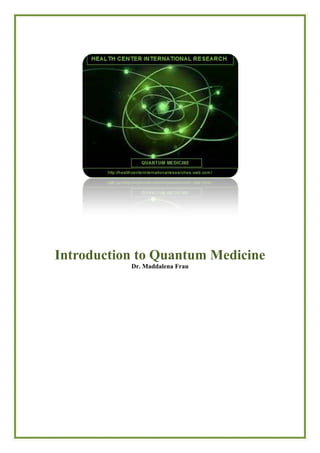Introduction to Quantum Medicine
Dr. Maddalena Frau
 