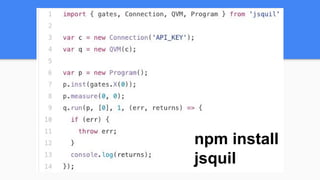 npm install
jsquil
 