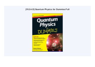 [R.E.A.D] Quantum Physics for Dummies Full
 