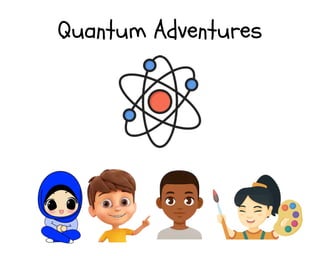 Quantum Adventures
The University of British Columbia
 