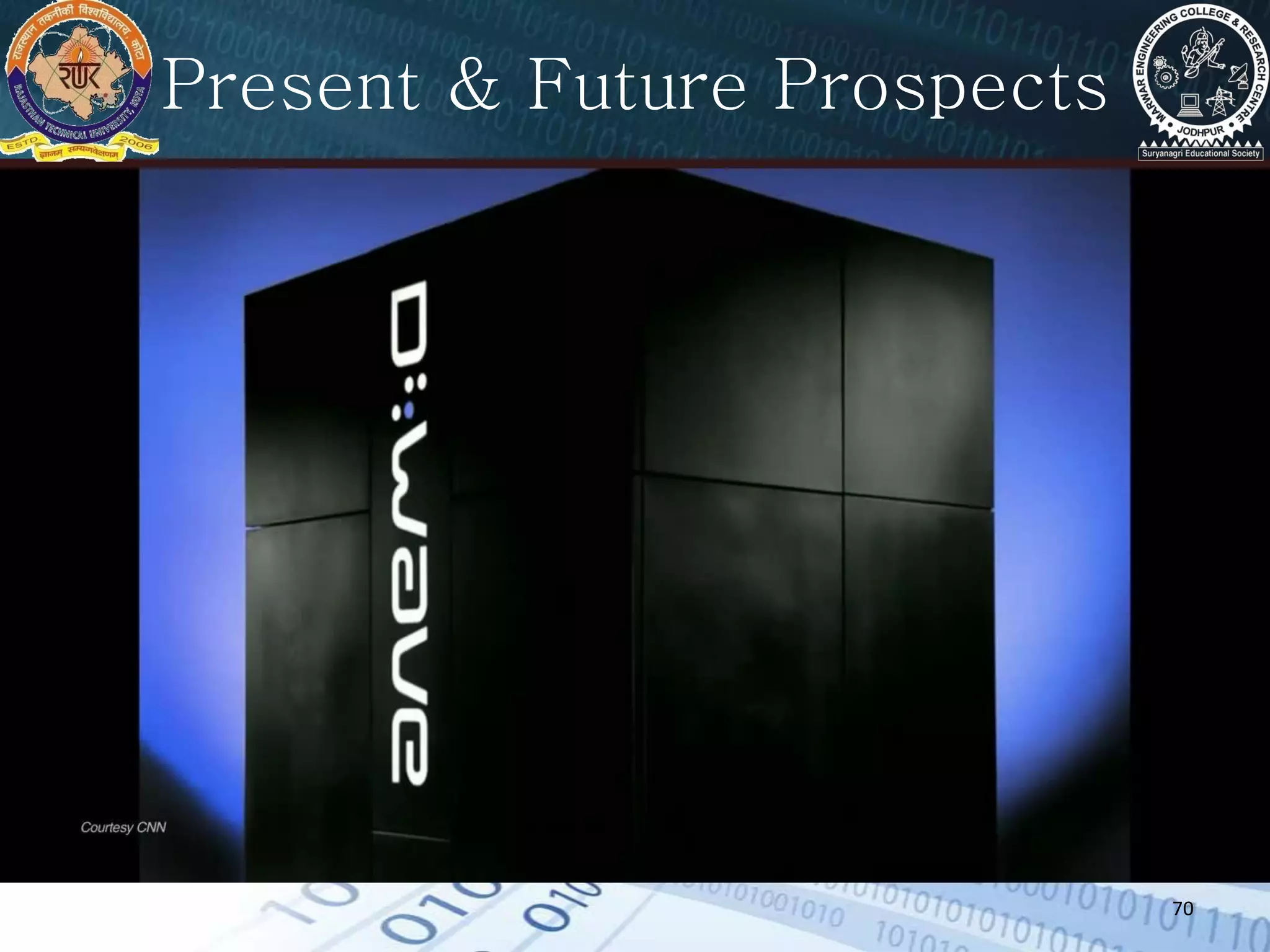 70
Present & Future Prospects
 