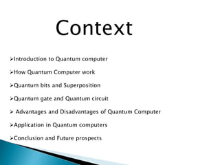 Quantum computers and how it works and applications and future ...