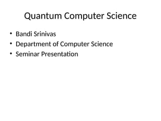 Quantum_Computer_Science_Presentation.pptx