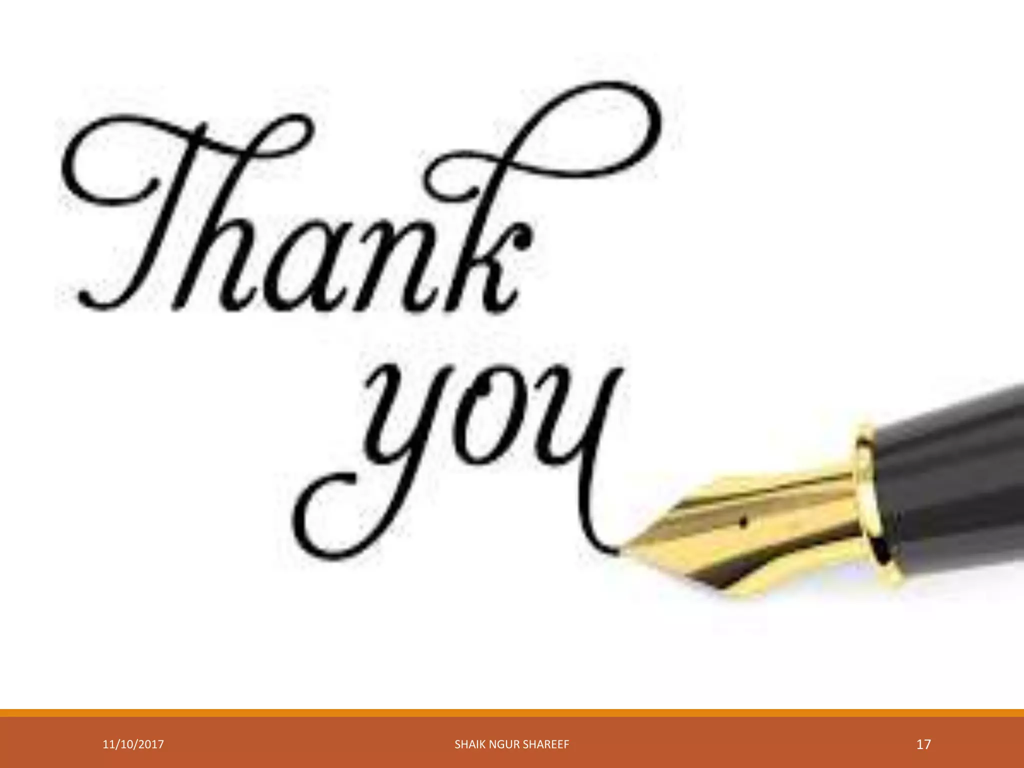 11/10/2017 SHAIK NGUR SHAREEF 17
 