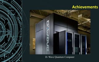 D Wave First Quantum Computer Quantum computers | PPTX