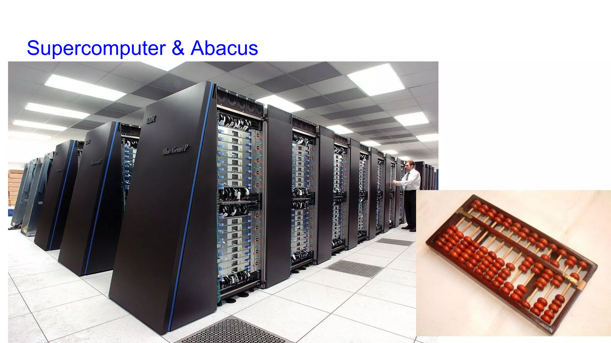 Supercomputer & Abacus
 