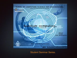 Student Seminar Series.
 