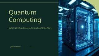 Quantum computing and future applications | PPTX