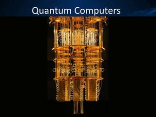 Quantum Computers
 