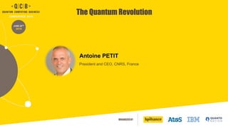 ORGANIZED BY
The Quantum Revolution
JUNE 20TH
2019
President and CEO, CNRS, France
Antoine PETIT
 