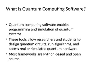Quantum_Computing_Software_Overview.pptx