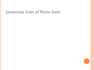 Quantum Cost of Peres Gate
 