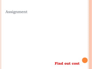 Assignment




             Find out cost
 