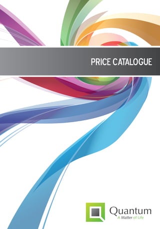 QuantumA Matter of Life
Price Catalogue
 