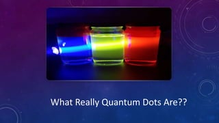 Quantum dots | PPTX
