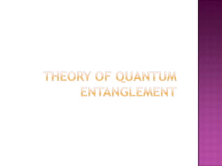 Theory of quantum entanglement
