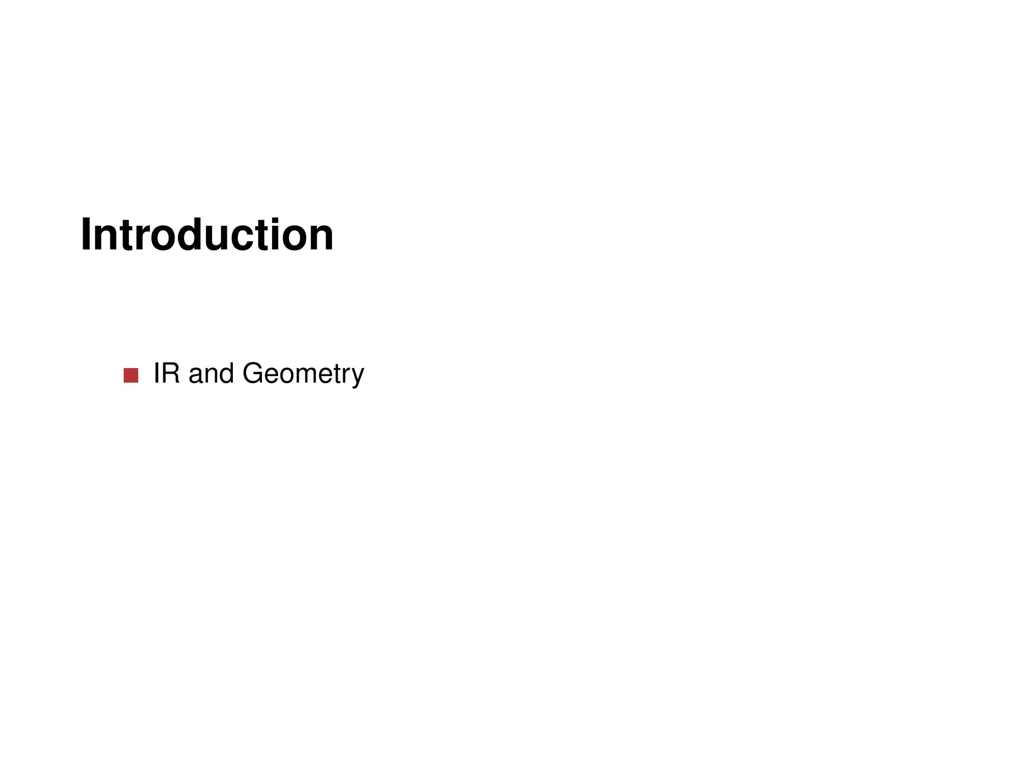 Introduction


   IR and Geometry
 