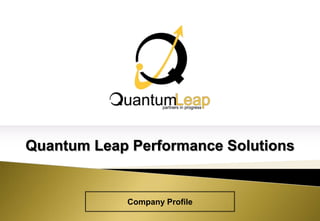 Quantum Leap Performance Solutions Company Profile 