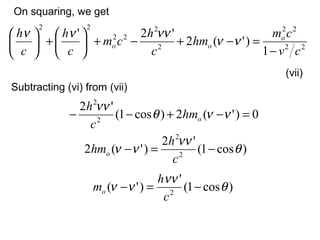On squaring, we get
Subtracting (vi) from (vii)
(vii)
22
22
2
2
22
22
1
)'(2
'2'
cv
cm
hm
c
h
cm
c
h
c
h o
oo
−
=−+−+





+





νν
νννν
0)'(2)cos1(
'2
2
2
=−+−− ννθ
νν
ohm
c
h
)cos1(
'2
)'(2 2
2
θ
νν
νν −=−
c
h
hmo
)cos1(
'
)'( 2
θ
νν
νν −=−
c
h
mo
 
